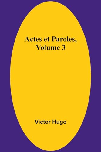 Actes et Paroles, Volume 3 von Alpha Edition